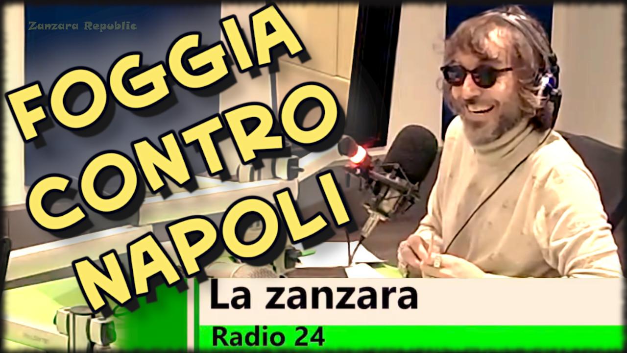 Foggia contro Napoli - La Zanzara