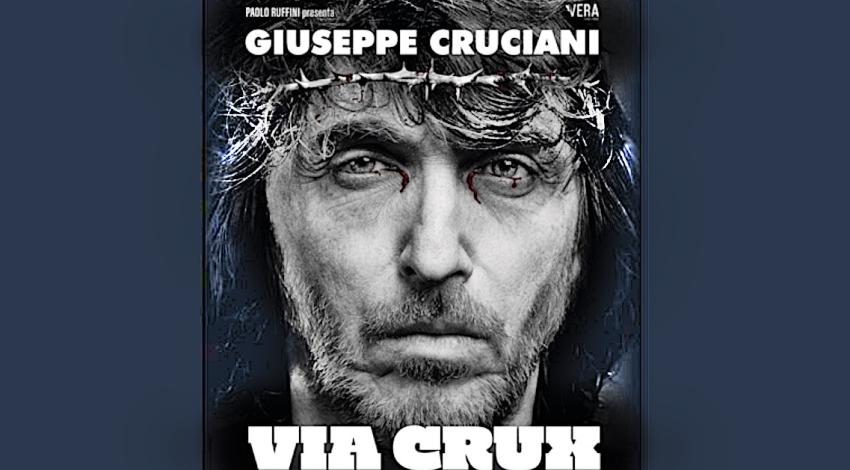 Giuseppe Cruciani - Via Crux - Teatro Manzoni